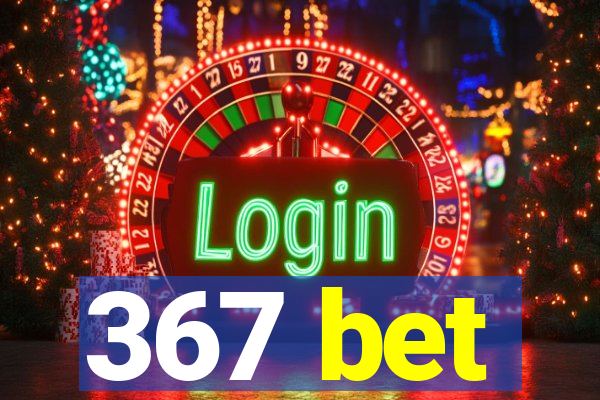 367 bet